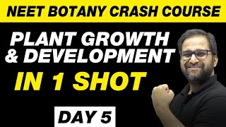 PLANT GROWTH AND DEVELOPMENT in 1 Shot  Class 11  NEET [upl. by Ayela]