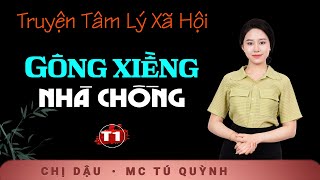 Truyện Ngắn Mới  Gông Xiềng Nhà Chồng Tập 1  Giọng đọc Tú Quỳnh truyền cảm trầm ấm nghe cực thấm [upl. by Animlehliw]