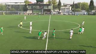 DENİZLİSPOR U15 MENEMENSPOR U15 MAÇI İKİNCİ YARI [upl. by Hawken753]