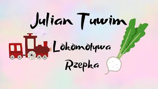 Lokomotywa Rzepka 🚂 Julian Tuwim  wiersze i wierszyki dla dzieci wierszyki do słuchania po polsku [upl. by Sayers491]