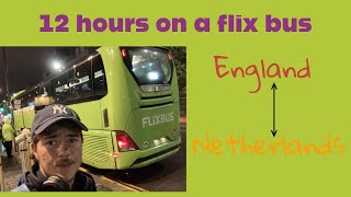 Flix Bus  13 Hour London to Amsterdam [upl. by Hally]