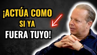 ¡Actúa AHORA Como Si YA Fuera TUYO✨Dr Joe Dispenza Manifestación [upl. by Nylrats]