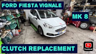 Ford Fiesta Vignale MK 8 Clutch Replacement Part 1 [upl. by Farica]