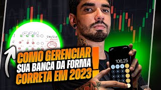 COMO GERENCIAR SUA BANCA EM 2023 DA FORMA CORRETA OPÇÕES BINÁRIAS [upl. by Eiramaneet876]