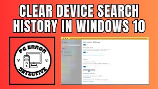 How to Clear Device Search History in Windows 10 [upl. by Bertasi]