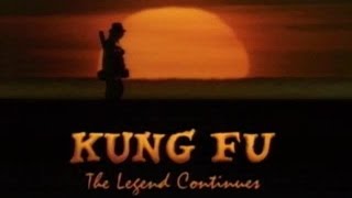 Kung Fu The Legend Continues Season One [upl. by Rephotsirhc651]