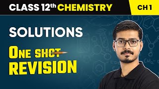 Solutions  One Shot Revision  Class 12 Chemistry Chapter 1  CBSE 202425 [upl. by Norrv497]