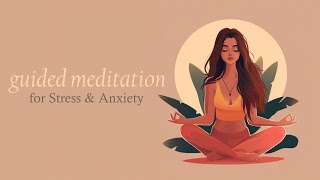 10 Minute Guided Meditation for Stress amp Anxiety [upl. by Anahahs]