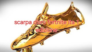 Prima edizione scarpa doro Fortnite ita 1 al mondo a portarla [upl. by Limhaj]