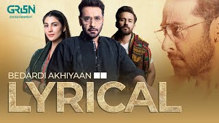 Shikaar  Full Lyrical OST  Bedardi Akhiyaan  Faysal Quraishi  Nazish Jahangir  Green TV [upl. by Mckinney487]