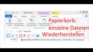 W0146 PC Papierkorb einzelne Dateien im Papierkorb wieder herstellen [upl. by Jard]