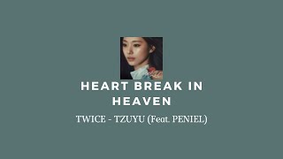 Heartbreak In Heaven  Tzuyu Ft PENIEL [upl. by Auginahs19]