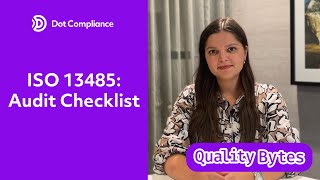 Quality Bytes by Dot Compliance  Ep 10  ISO 13485 Audit Checklist [upl. by Darcie]