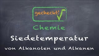 Chemie  Siedetemperatur von Alkanolen und Alkanen Butanol und Pentan  Einfach gute Noten [upl. by Ahsienar560]