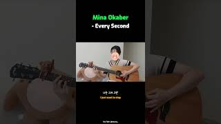 Mina Okabe  Every Secondguitar cover [upl. by Xxam]