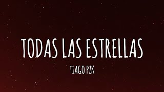 Tiago PZK  Todas Las Estrellas LetraLyrics [upl. by Lrig]