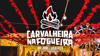 Carvalheira na Fogueira 2016 [upl. by Maurie]