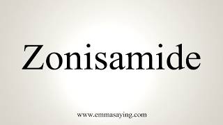 How To Pronounce Zonisamide [upl. by Assenaj]