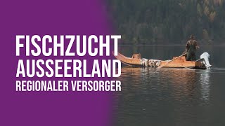 Die Fischzucht Ausseerland  Regionaler Versorger [upl. by Skylar]