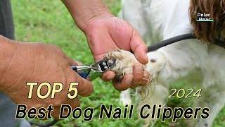 TOP 5 Best Dog Nail Clippers for Home Grooming 2024 [upl. by Kcirdor230]