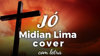 Jó  Midian Lima cover  Jó como pode ainda adorar Se não tem motivos pra cantar [upl. by Essej]