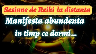 SESIUNETERAPIE REIKI  ATRAGE ABUNDENTA IN TIMP CE DORMI  ASCULTA IN FIECARE NOAPTE [upl. by Melba601]