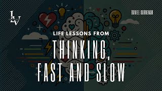 Life lessons from Thinking Fast and Slow by Daniel Kahneman [upl. by Lyrret880]