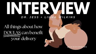 Dr Jess  Linna Wilkins Interview  Doula Support Through Pregnancy [upl. by Barger]