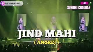 SUNIDHI CHAUHAN SINGING PUNJABI SONGS LIVE  JIND MAAHI amp NEEND NA AAVE MAINU sunidhichauhan [upl. by Coates793]