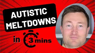 Autistic Meltdowns In 3 Minutes  Autistic Meltdowns In A Nutshell [upl. by Levins]