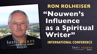 Ron Rolheiser  Nouwen His Influence as a Spiritual Writer [upl. by Tedda]