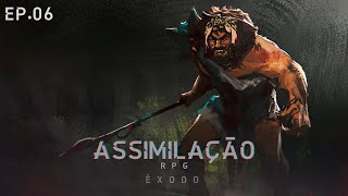 Assimilação Êxodo Episódio 06 [upl. by Frida898]