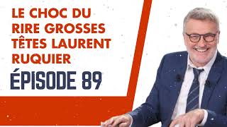 LE CHOC DU RIRE grosses têtes Laurent Ruquier épisode 89 [upl. by Hardwick]