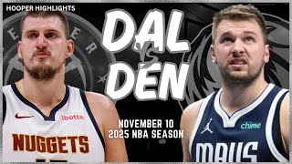 Dallas Mavericks vs Denver Nuggets Full Game Highlights  Nov 10  2025 NBA Season [upl. by Anyah]