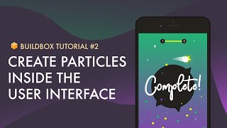 Buildbox Tutorial How to create particles inside the User Interface [upl. by Ahgiela]