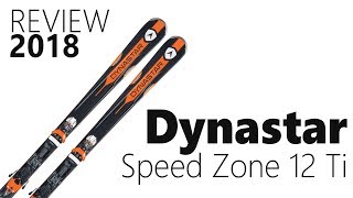 Dynastar Speed Zone 12 Ti 2018 Ski Review  We Test We Know [upl. by Campos]