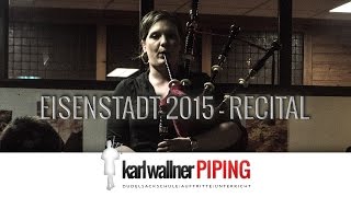 Anna Kummerlöw  Recital after the Solo Piping Competition Eisenstadt 2015 Austria [upl. by Adyht348]