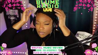 BLUME RADIO LIVE  BRUTAL MUSIC REVIEW [upl. by Odille]