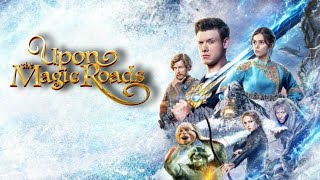 Upon the Magic Roads 2021 Movie  Anton Shagin Paulina Andreeva  Review And Facts [upl. by Anihpled]