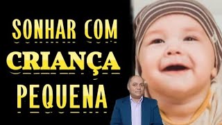 7 SIGNIFICADOS PROFÉTICOS DE SONHAR COM CRIANÇA PEQUENA [upl. by Aleunamme]