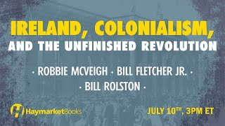 Ireland Colonialism and the Unfinished Revolution [upl. by Eimmit]