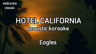 HOTEL CALIFORINIA acoustic karaoke by the eagles [upl. by Korney]