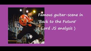 Famous guitarscene in Back to the Future  Lord JS analysis [upl. by Yneffit476]