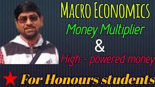 Money Multiplier and High powered money  Macro Economics [upl. by Atineg160]