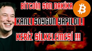 BİTCOİN SON DAKİKA SOYGUN YAPILDI KERİZ SİLKELEMESİ  BITCOIN ALTCOIN [upl. by Compte]