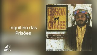 Edson Gomes  Inquilino das Prisões  Acorde Levante Lute [upl. by Corabel]