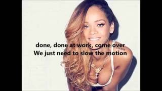 Rihanna  Work ft Drake Lyrics [upl. by Arikihs812]