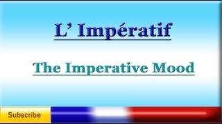 French Lesson 75  LEARN FRENCH  IMPERATIVE MOOD  LImpératif  El Imperativo en francés [upl. by Saqaw720]