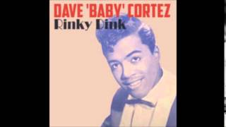 Rinky Dink Dave Baby Cortez Stereo [upl. by Ravi681]