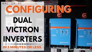 Configuring Dual Victron Inverters in 3 minutes or less for both split phase and parallel operation [upl. by Alliber580]